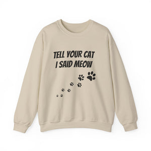 Unisex Heavy Blend™ Crewneck Sweatshirt Tell your cat.