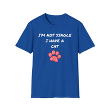 Load image into Gallery viewer, I'm not single I have a cat- Pet Paw Tee