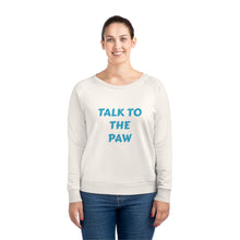 Load image into Gallery viewer, Talk to the paw Women&#39;s Dazzler Relaxed Fit Sweatshirt