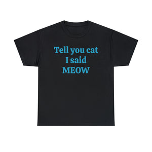 Tell Your Cat