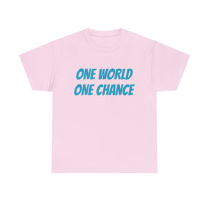 4BC One world One chance tee