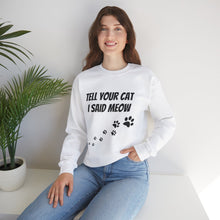 Load image into Gallery viewer, Unisex Heavy Blend™ Crewneck Sweatshirt Tell your cat.