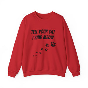 Unisex Heavy Blend™ Crewneck Sweatshirt Tell your cat.