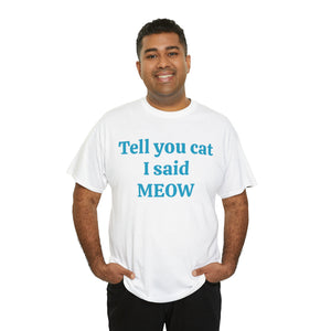 Tell Your Cat